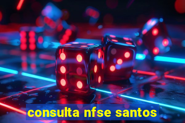 consulta nfse santos